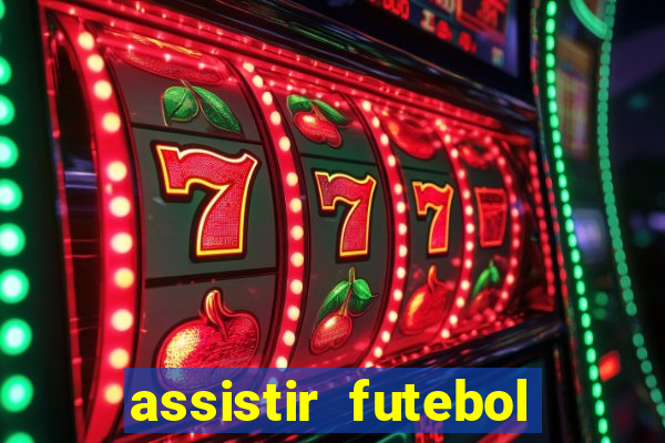 assistir futebol online multi canais